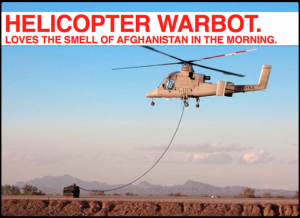 REMINDER: More than 1/50 American Soldiers in Afghanistan is a Robot, with Helicopters!